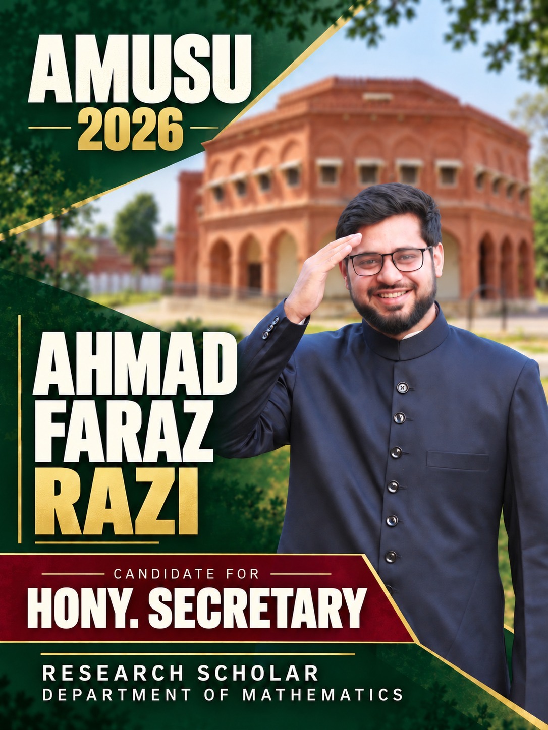 Ahmad Faraz Razi — Candidate for Honorary Secretary, AMUSU 2026. Research Scholar, Department of Mathematics.